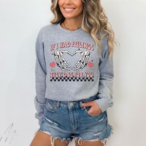 If I Had Feelings They’d Be For You Crewneck Sweater | Valentines Day Sweater